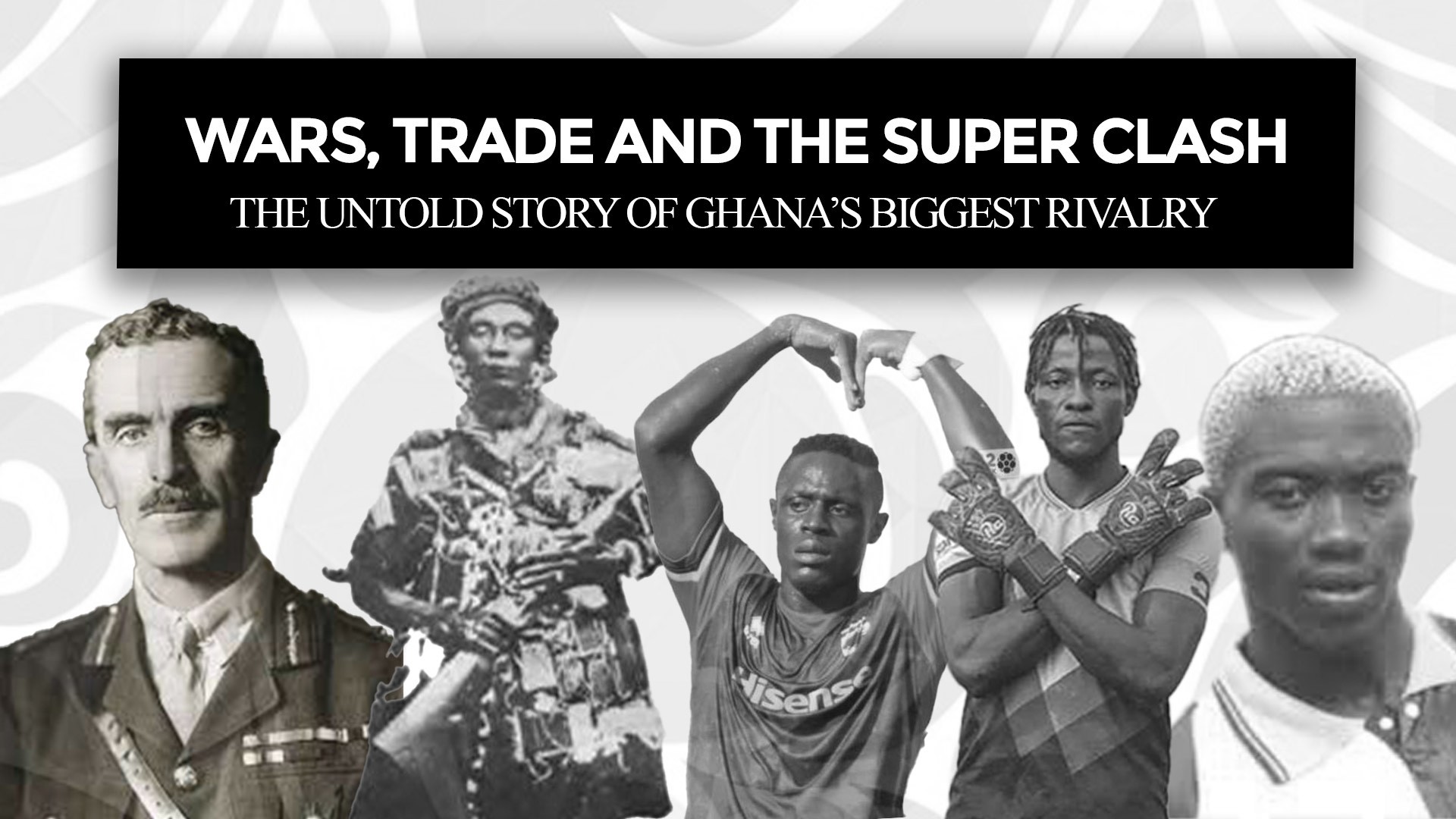 Wars, Trade and the Super Clash: The untold story of Ghana’s biggest rivalry